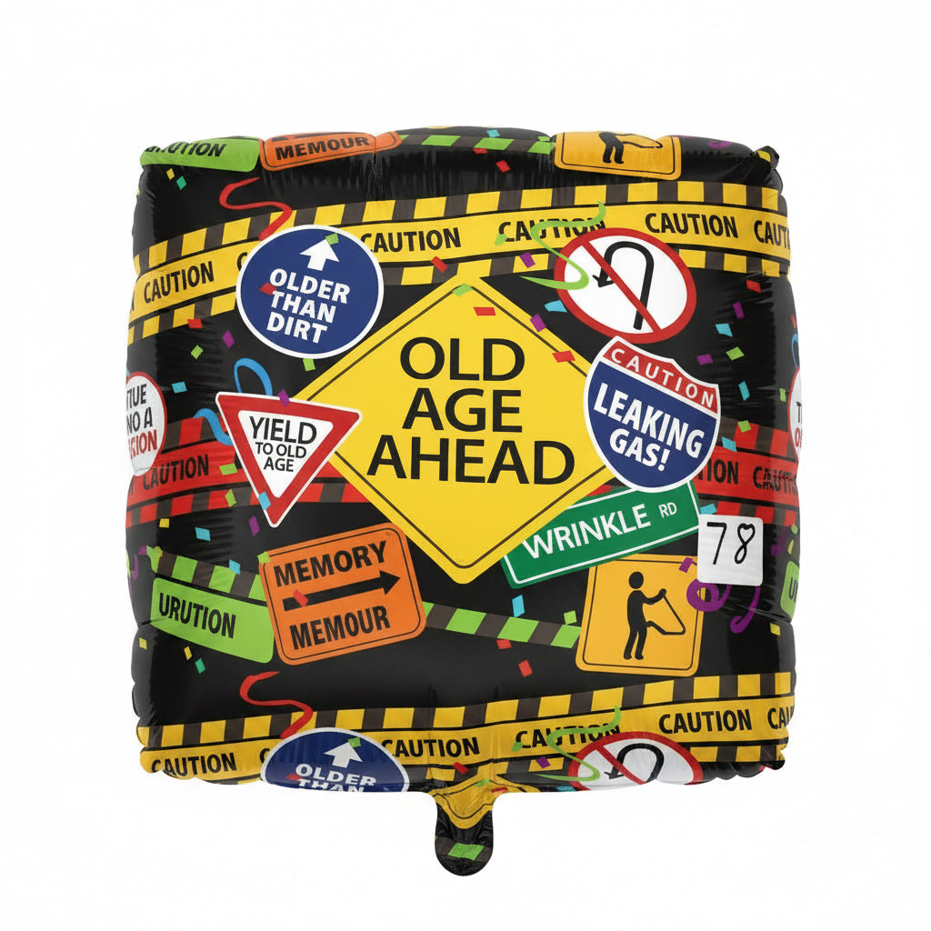 “Old Age Ahead” Birthday Balloon 18” B78