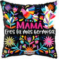 Mama Eres La Mas Hermosa Folklorico 18″ Foil Balloon - SP10